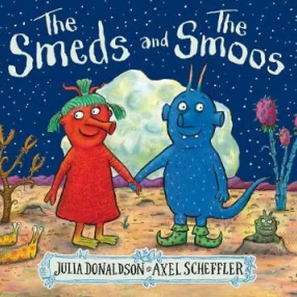 The Smeds and the Smoos - Julia Donaldsonová
