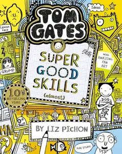 Tom Gates 10: Super Good Skills (Almost...) - Liz Pichon