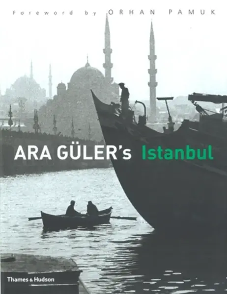 Ara Guler's Istanbul - Ara Guler