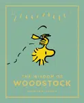 The Wisdom of Woodstock - Charles M. Schulz