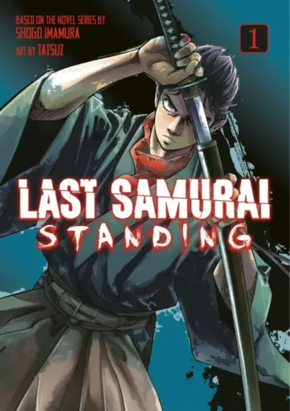 Last Samurai Standing 1 - Shogo Imamura
