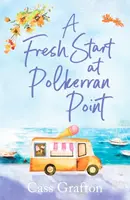 A Fresh Start at Polkerran Point - Cass Grafton