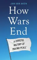 How Wars End - Jan van Aken