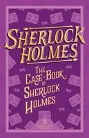 Sherlock Holmes: The Case-Book of Sherlock Holmes - Sir Arthur Conan Doyle