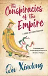 The Conspiracies of the Empire - Xiaolong Qiu