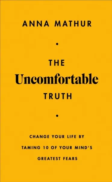 The Uncomfortable Truth - Anna Mathur