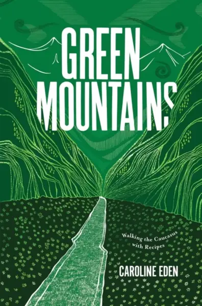 Green Mountains - Caroline Eden