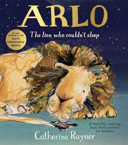 Arlo The Lion Who Couldn't Sleep - Rayner Catherine