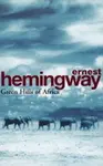 Green Hills of Africa - Ernest Hemingway