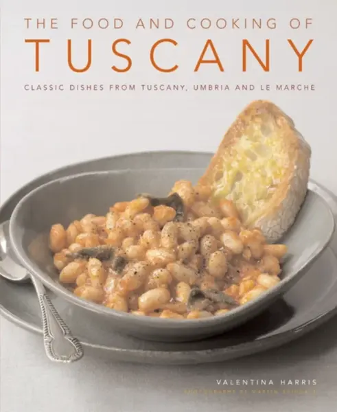 Food and Cooking of Tuscany - Valentina Harris