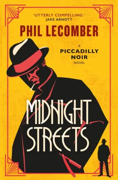The Piccadilly Noir Series - Midnight Streets - Phil Lecomber