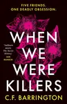 When We Were Killers - C.F. Barrington