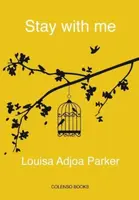 Stay with me - Louisa Adjoa Parker