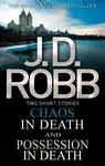 Chaos in Death/Possession in Death - J.D. Robb