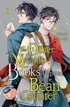 The Other World's Books Depend on the Bean Counter, Vol. 5 - Kazuki Irodori, Yatsuki Wakatsu, Kikka Ohashi