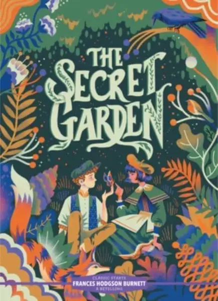 Classic StartsÂ®: The Secret Garden - Frances Hodgsonová-Burnettová