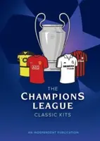 The Champions League Classic Kits - Andrew Smithson