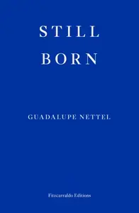 Still Born - Nettel Guadalupe
