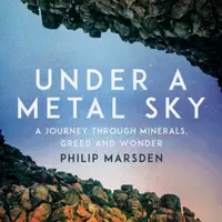 Under a Metal Sky - Philip Marsden