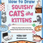How to Draw Squishy Cats and Kittens - Vera Kay