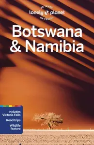 Lonely Planet Botswana & Namibia - Mary Fitzpatrick, Lonely Planet, Sarah Kingdom, Narina Exelby, Melanie van Zyl