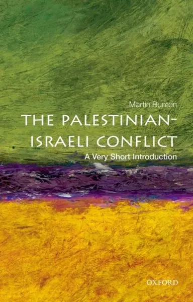 The Palestinian-Israeli Conflict - Martin  Bunton