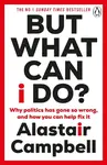 But What Can I Do? - Alastair Campbell