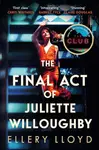 The Final Act of Juliette Willoughby - Ellery Lloyd