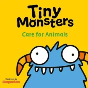 Tiny Monsters Care For Animals - Sweet Cherry Publishing, Red