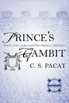 Prince's Gambit - C.S. Pacat
