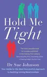 Hold Me Tight - Dr Sue Johnson