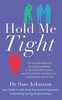 Hold Me Tight - Dr Sue Johnson