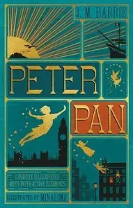 Peter Pan (MinaLima Edition) (lllustrated with Interactive Elements) - Sir J. M. Barrie