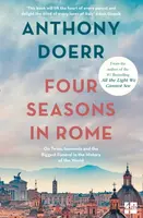 Four Seasons in Rome : On Twins, Insomnia and the Biggest Funeral in the History of the World - Anthony Doerr