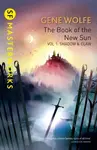 The Book Of The New Sun: Volume 1 - Gene Wolfe