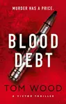 Blood Debt - Tom Wood