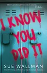 I Know You Did It - Wallman Sue