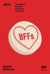 BFFs - Anahit Behrooz