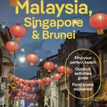 Lonely Planet Malaysia, Singapore & Brunei - Regis St Louis, Ria de Jong, Lonely Planet, Simon Richmond, Lindsay Brown, Winnie Tan, Cheng Sim, Marco F