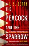 The Peacock and the Sparrow - I. S. Berry