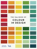 The V&A Book of Colour in Design - Tim Travis