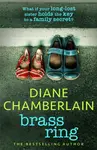 Brass Ring: a totally gripping and emotional page-turner from the bestselling author - Diane Chamberlainová