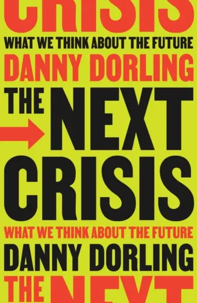 The Next Crisis - Dorling Danny