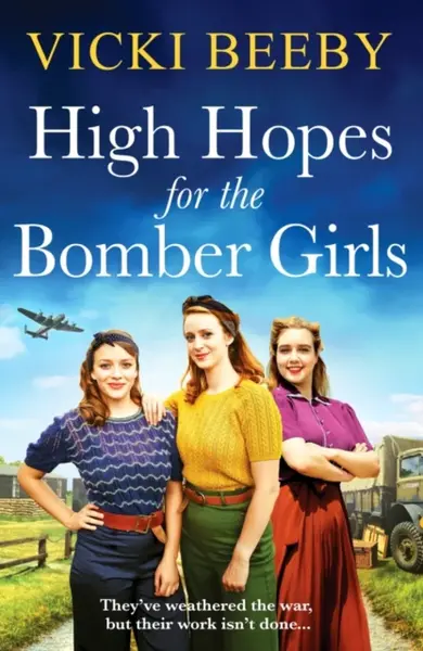 High Hopes for the Bomber Girls - Vicki Beeby