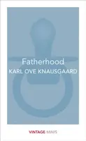Fatherhood - Karl Ove Knausgaard