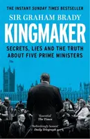 Kingmaker - Sir Graham Brady