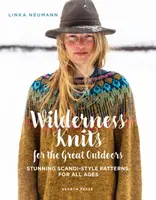 Wilderness Knits for the Great Outdoors - Linka Neumann