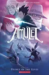 Amulet: Prince of the Elves - Kazu Kibuishi