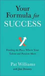 Your Formula for Success - Jim Denney, Pat Williams