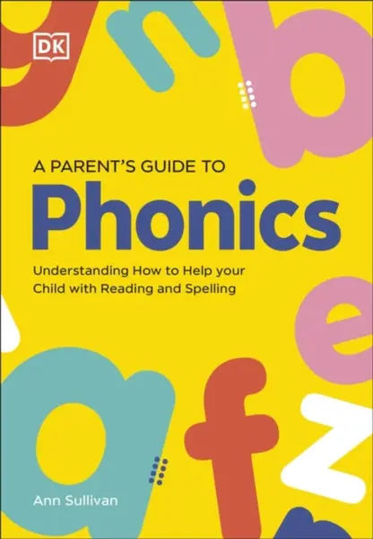 DK Super Phonics A Parent's Guide to Phonics - DK